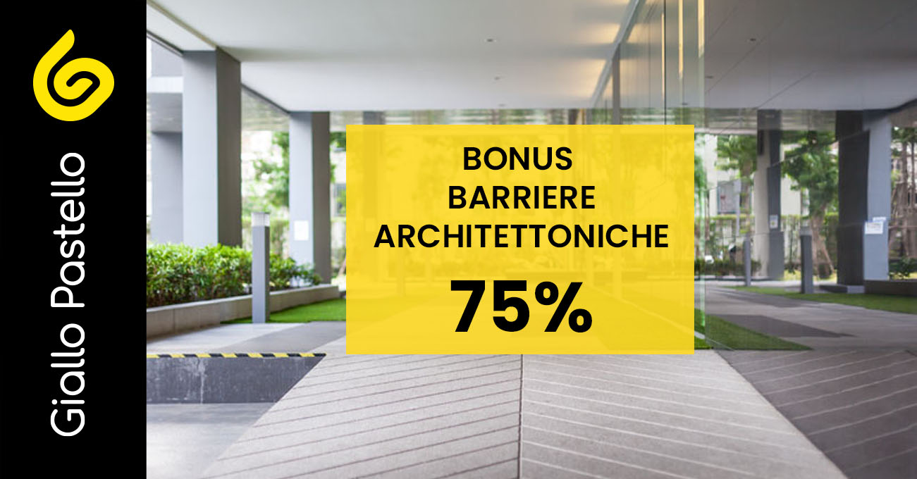 Bonus Barriere Architettoniche: 75% di detrazione fiscale
